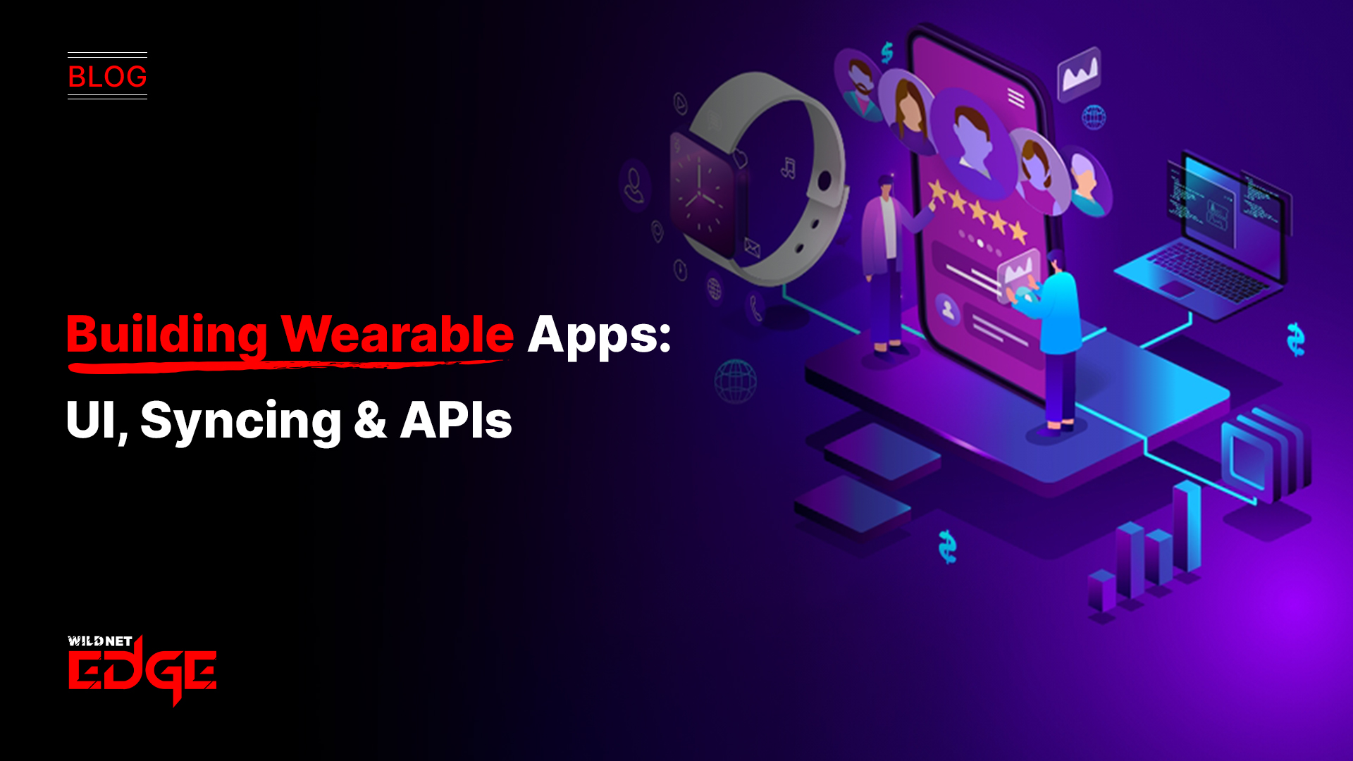 Building Wearable Apps: UI, Syncing & APIs