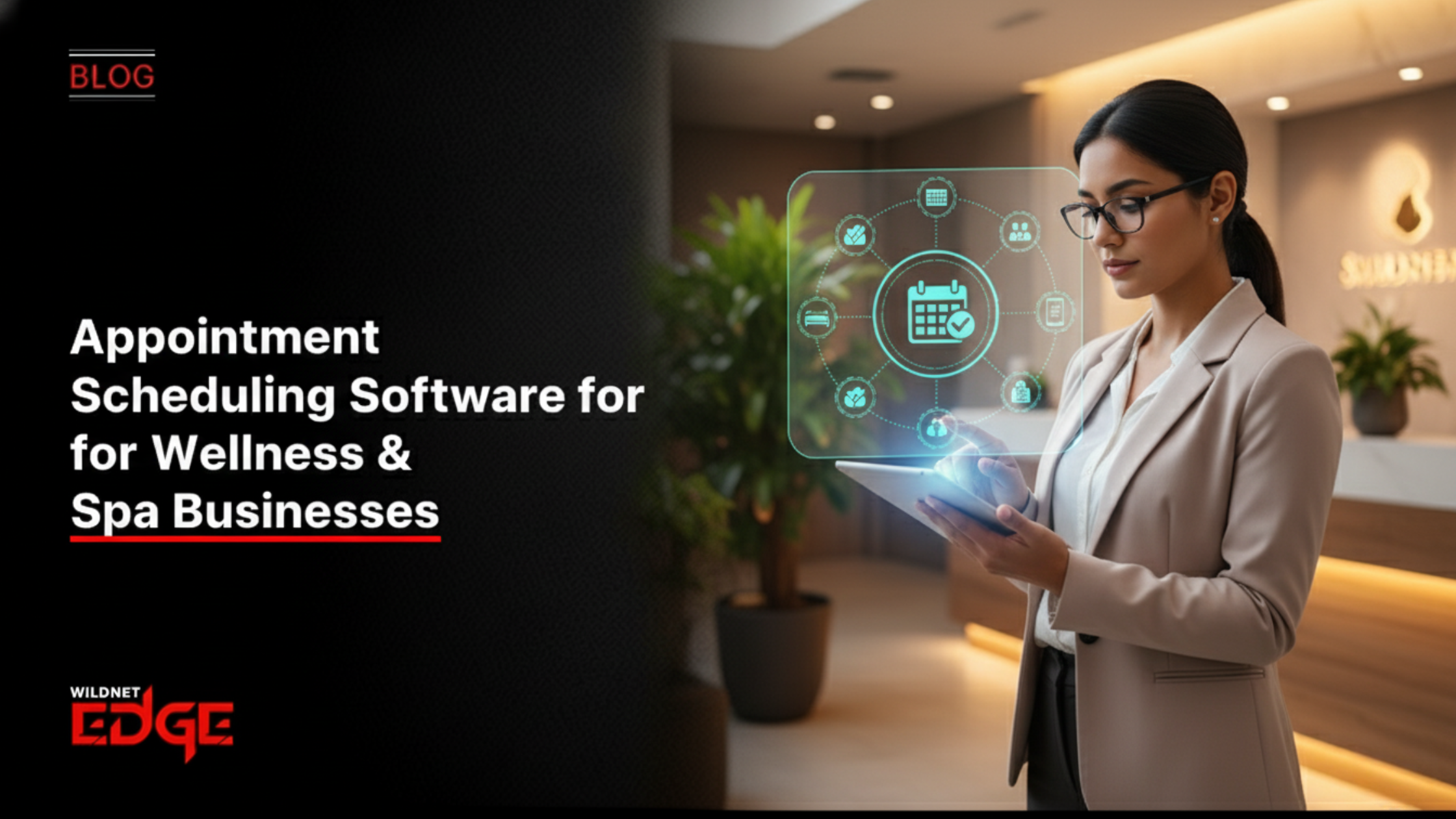 Appointment Scheduling Software for Wellness & Spa Businesses