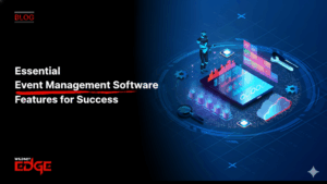 Essential Event Management Software Features for Success