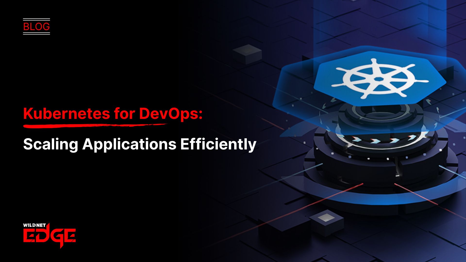 Kubernetes for DevOps: Scaling Applications Efficiently