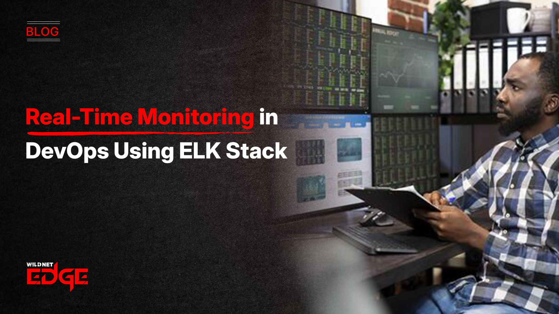 Real-Time Monitoring in DevOps Using ELK Stack