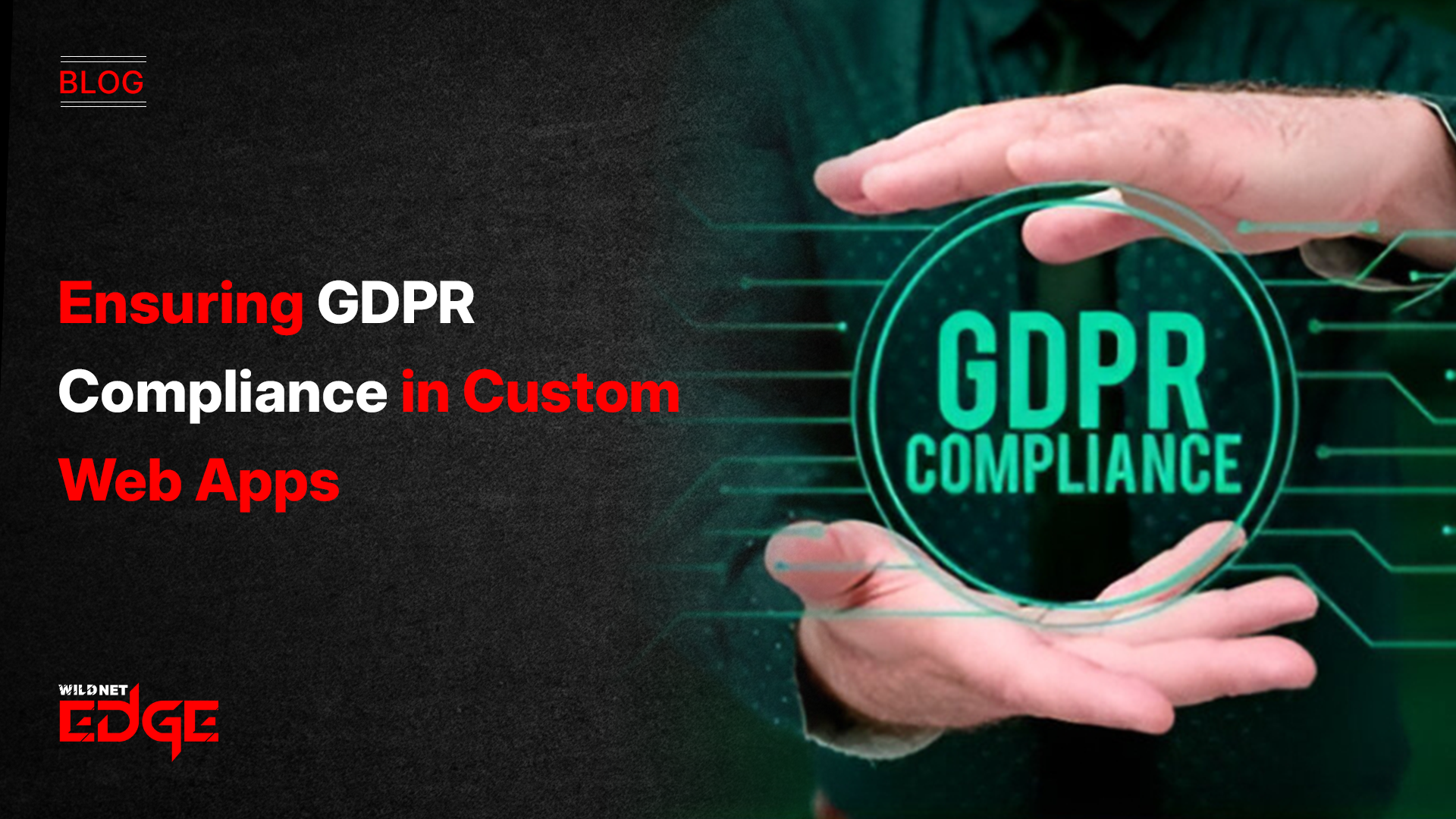 Ensuring GDPR Compliance in Custom Web Apps