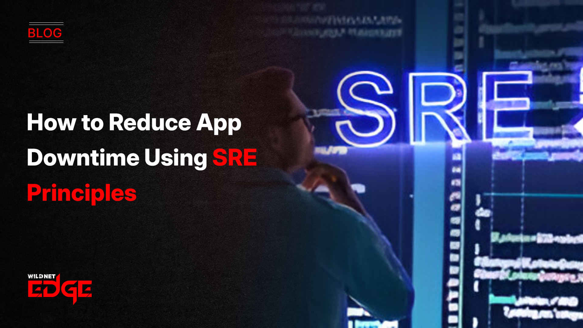 How to Reduce App Downtime Using SRE Principles