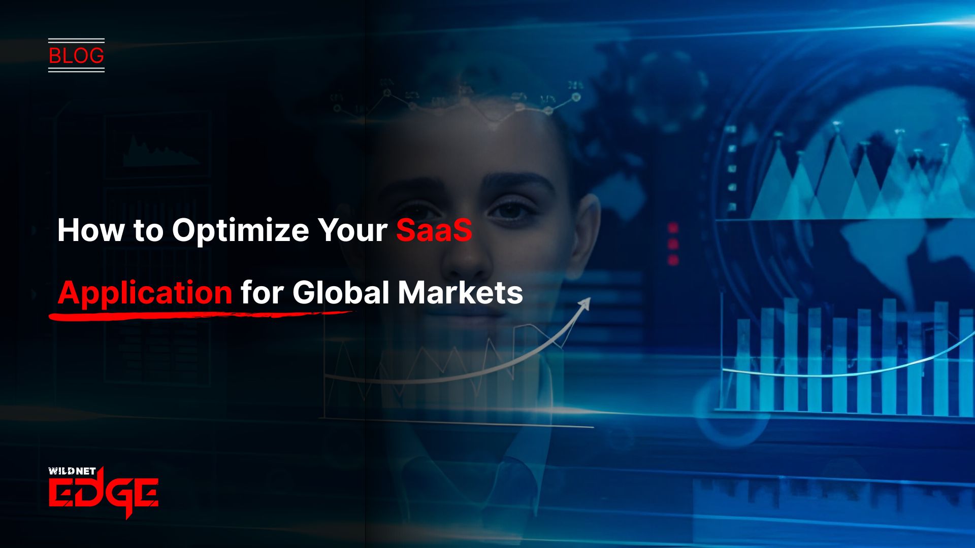 How to Optimize Your SaaS Application for Global Markets