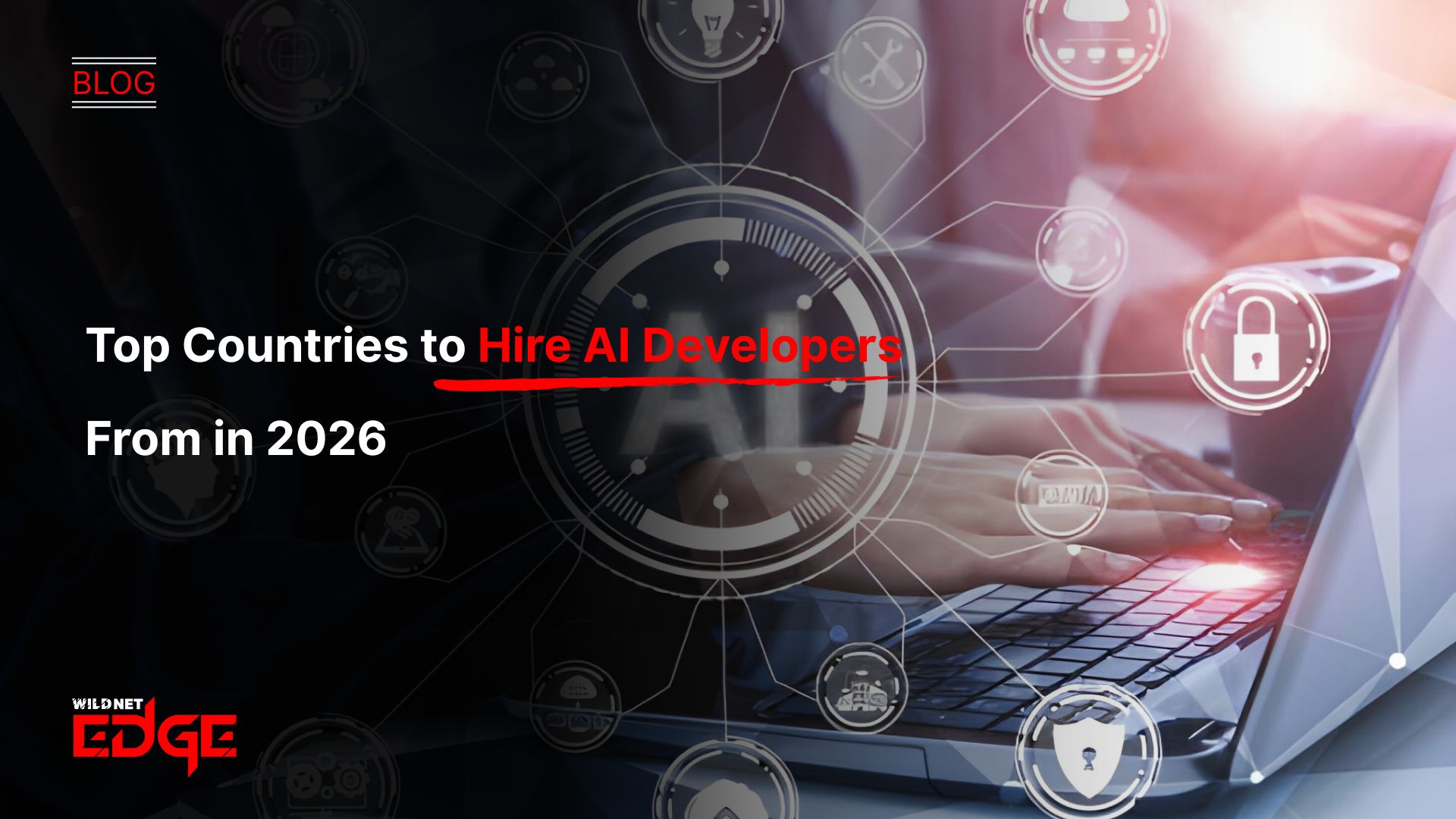 Top Countries to Hire AI Developers From in 2026