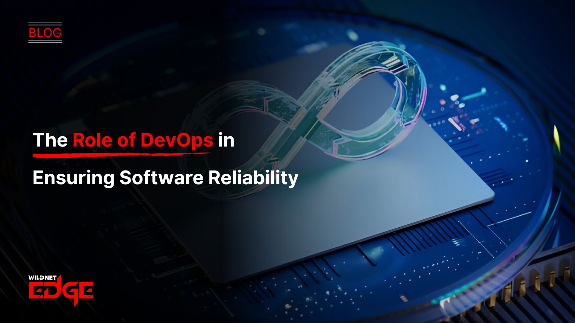 The Role of DevOps in Ensuring Software Reliability