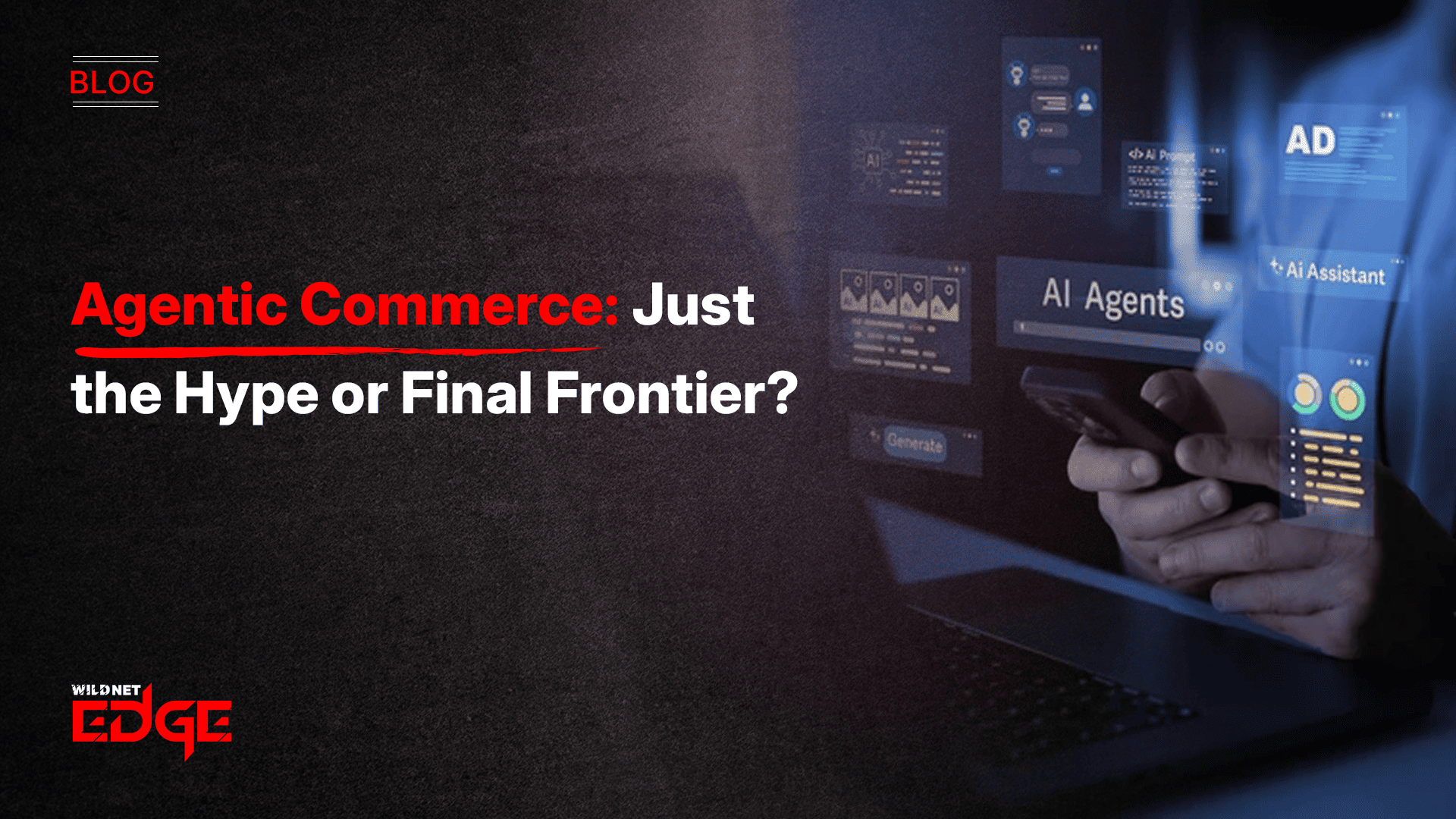 agentic-commerce-just-the-hype-or-final-frontier