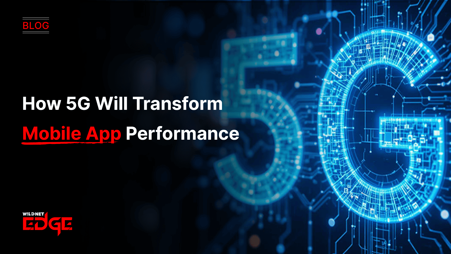 how-5g-will-transform-mobile-app-performance