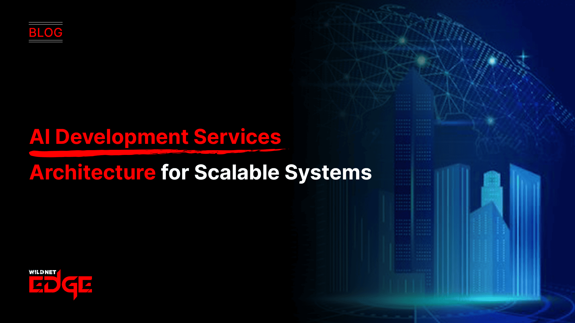 ai-development-services-architecture-for-scalable-systems