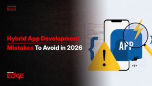 hybrid app development mistakes