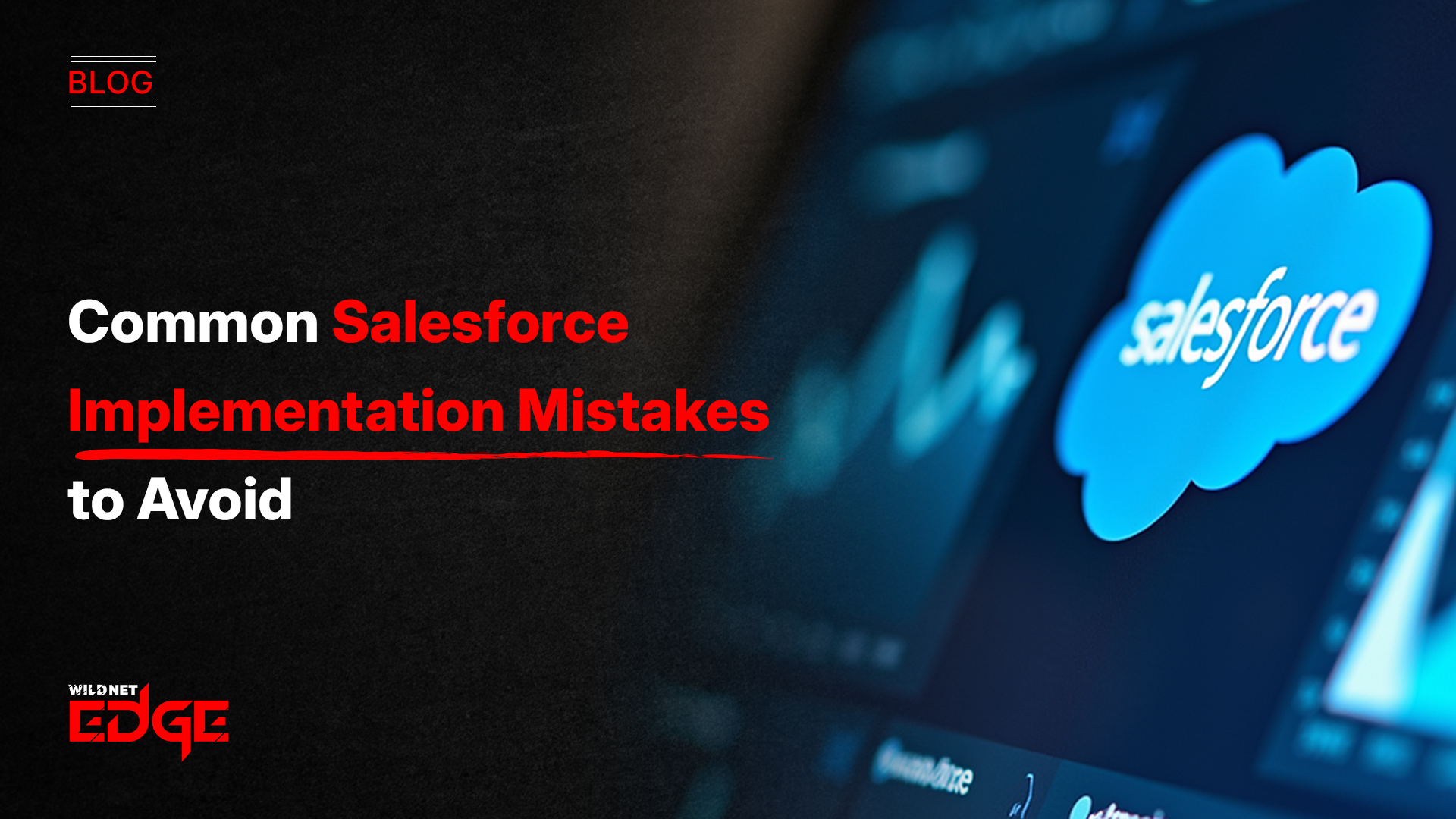 Salesforce implementation mistakes