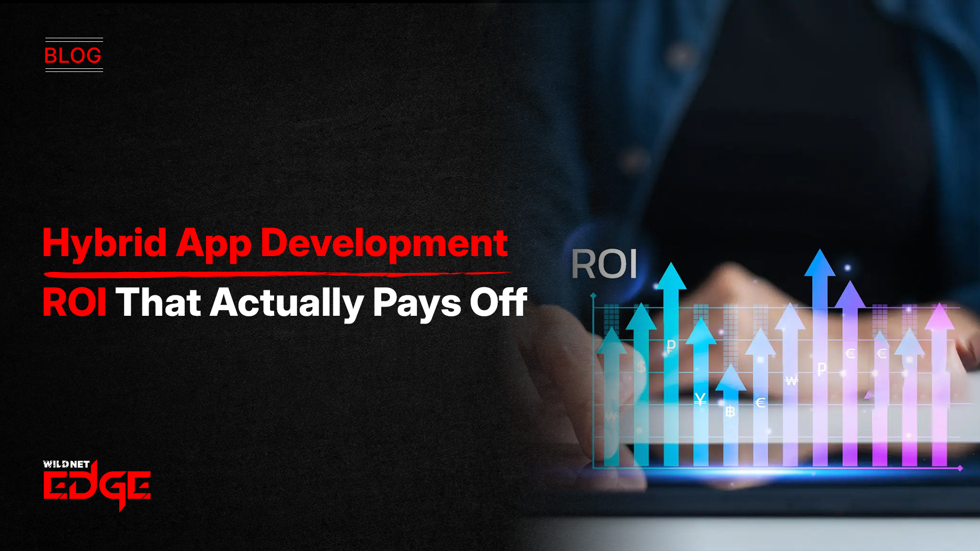 banner hybrid app development ROI
