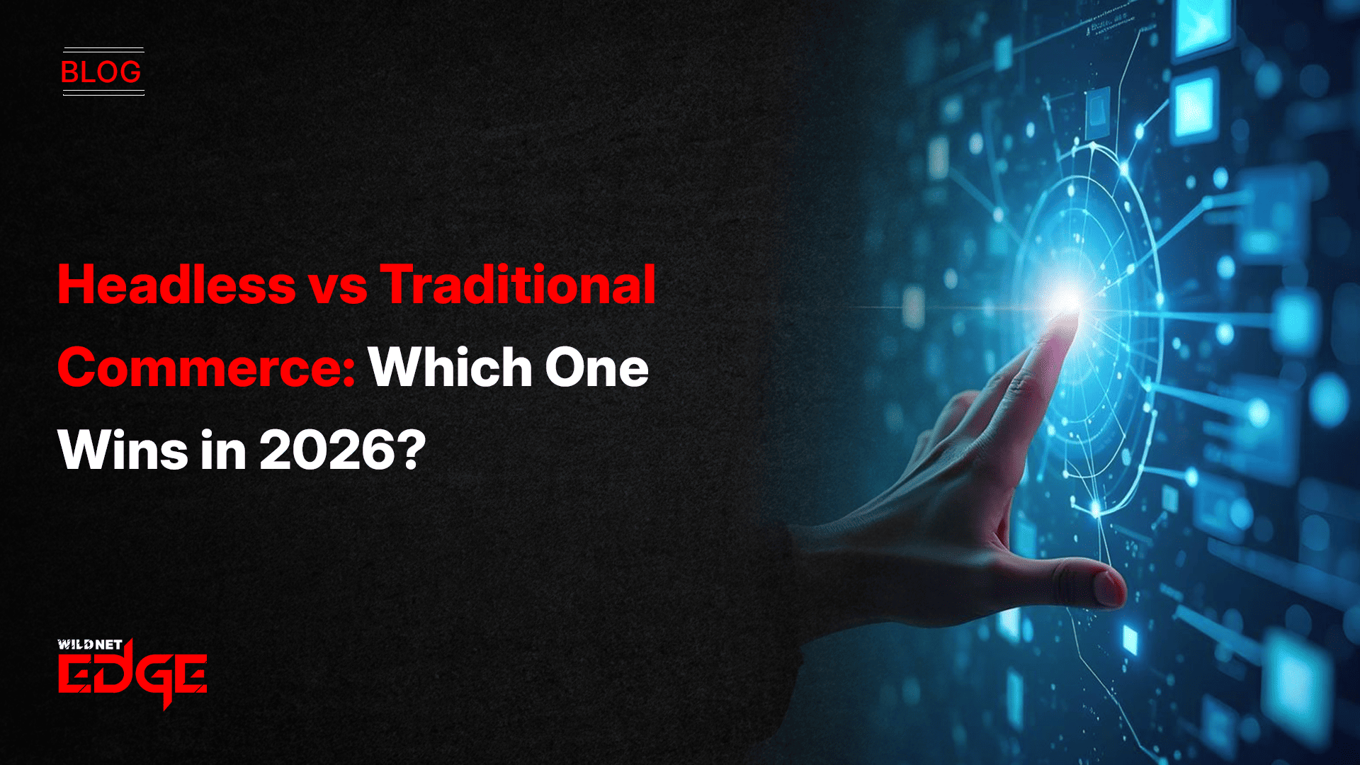 headless-vs-traditional-commerce-which-one-wins