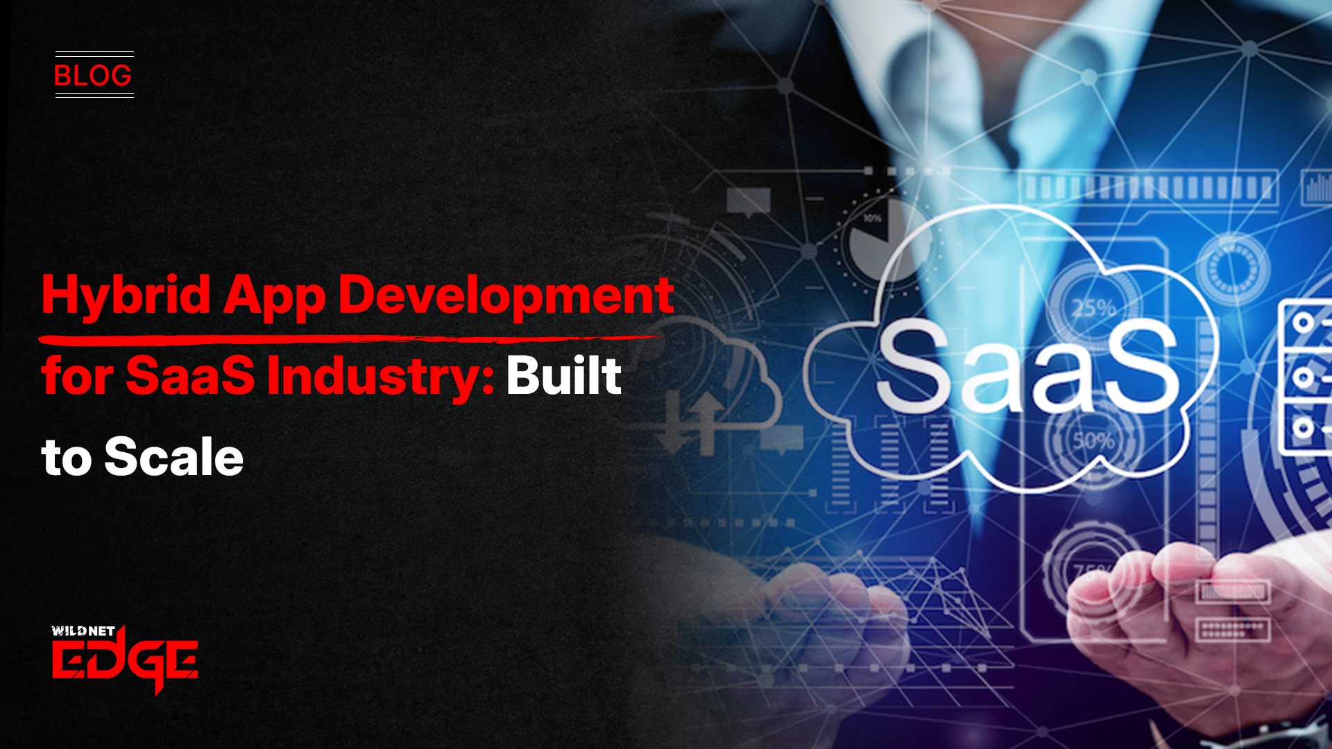 hybrid-app-development-for-saas-industry-built-to-scale