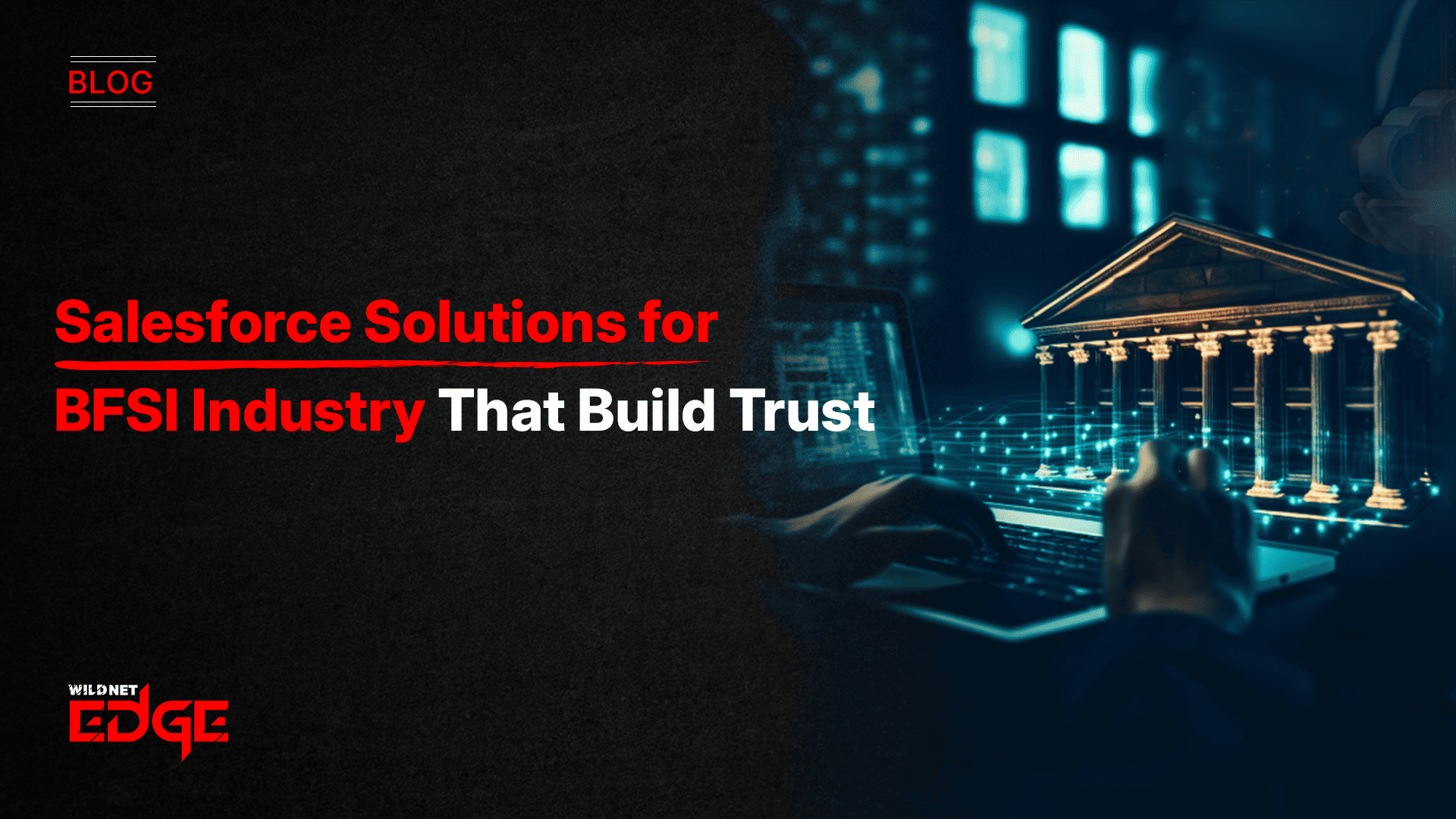 salesforce-solutions-for-bfsi-industry-that-build-trust