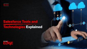 salesforce-tools-and-technologies-explained