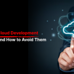 cloud development mistakes