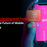 Mobile App Development Trends