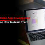 Mobile App Development Mistakes